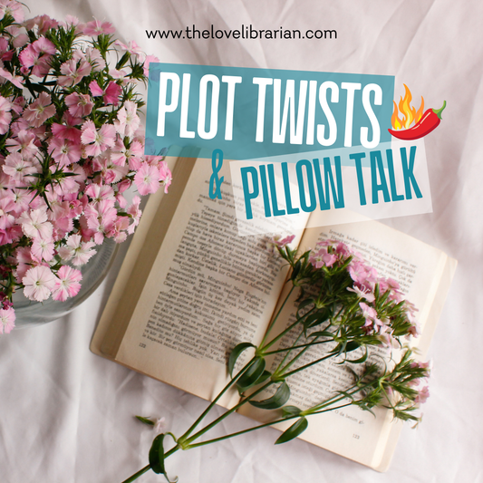 Plot Twists & Pillow Talk